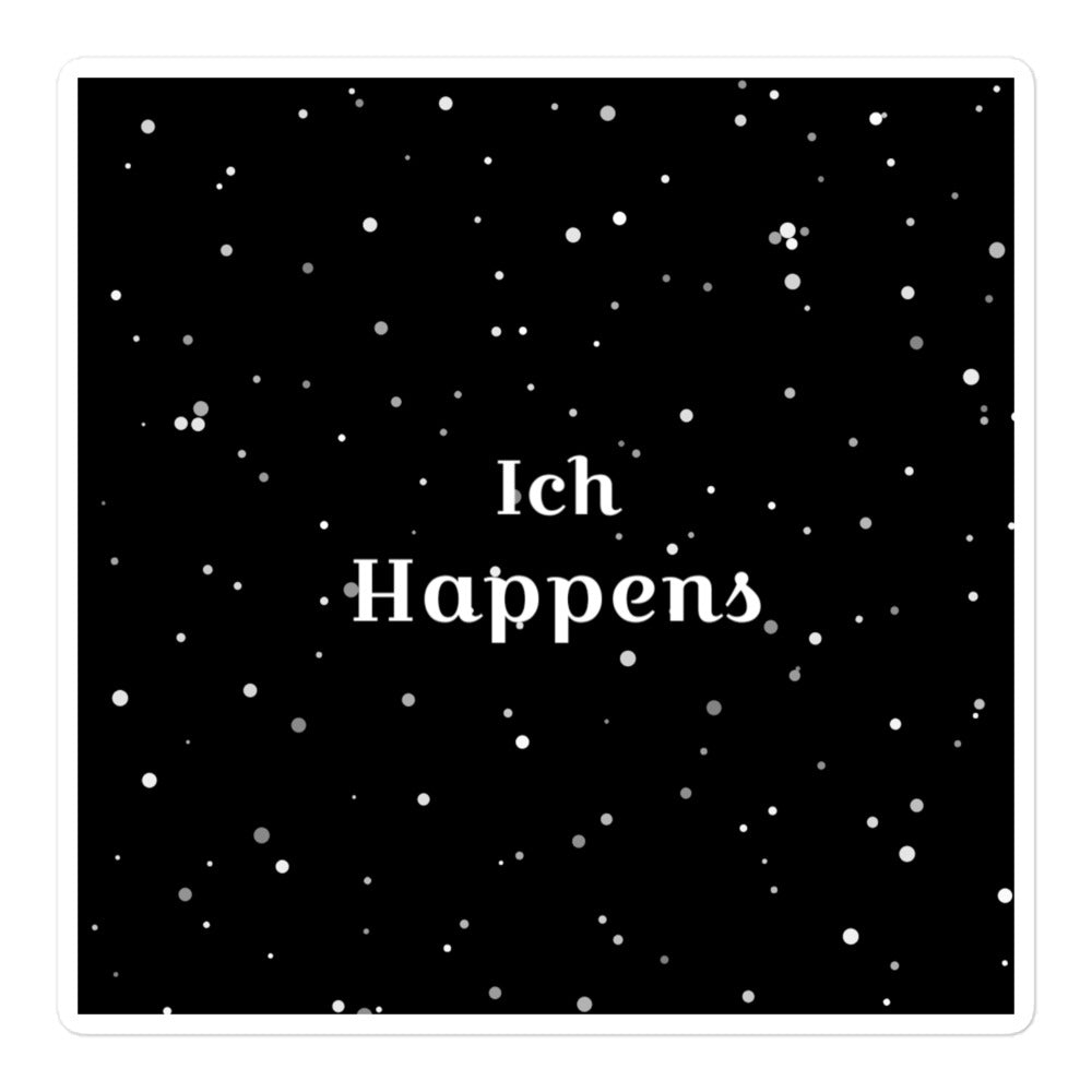 Ich Happens Sticker