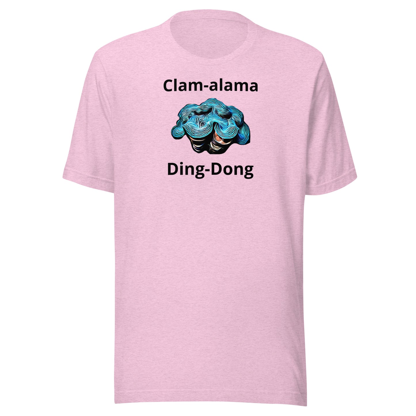 Clam-Alama Ding-Dong Unisex t-shirt