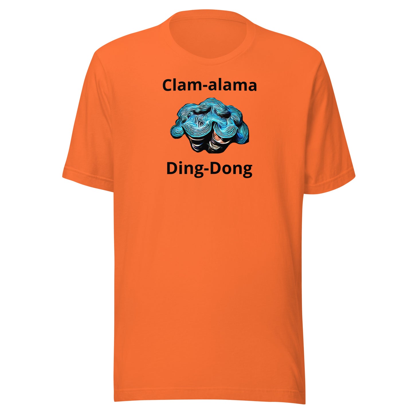 Clam-Alama Ding-Dong Unisex t-shirt